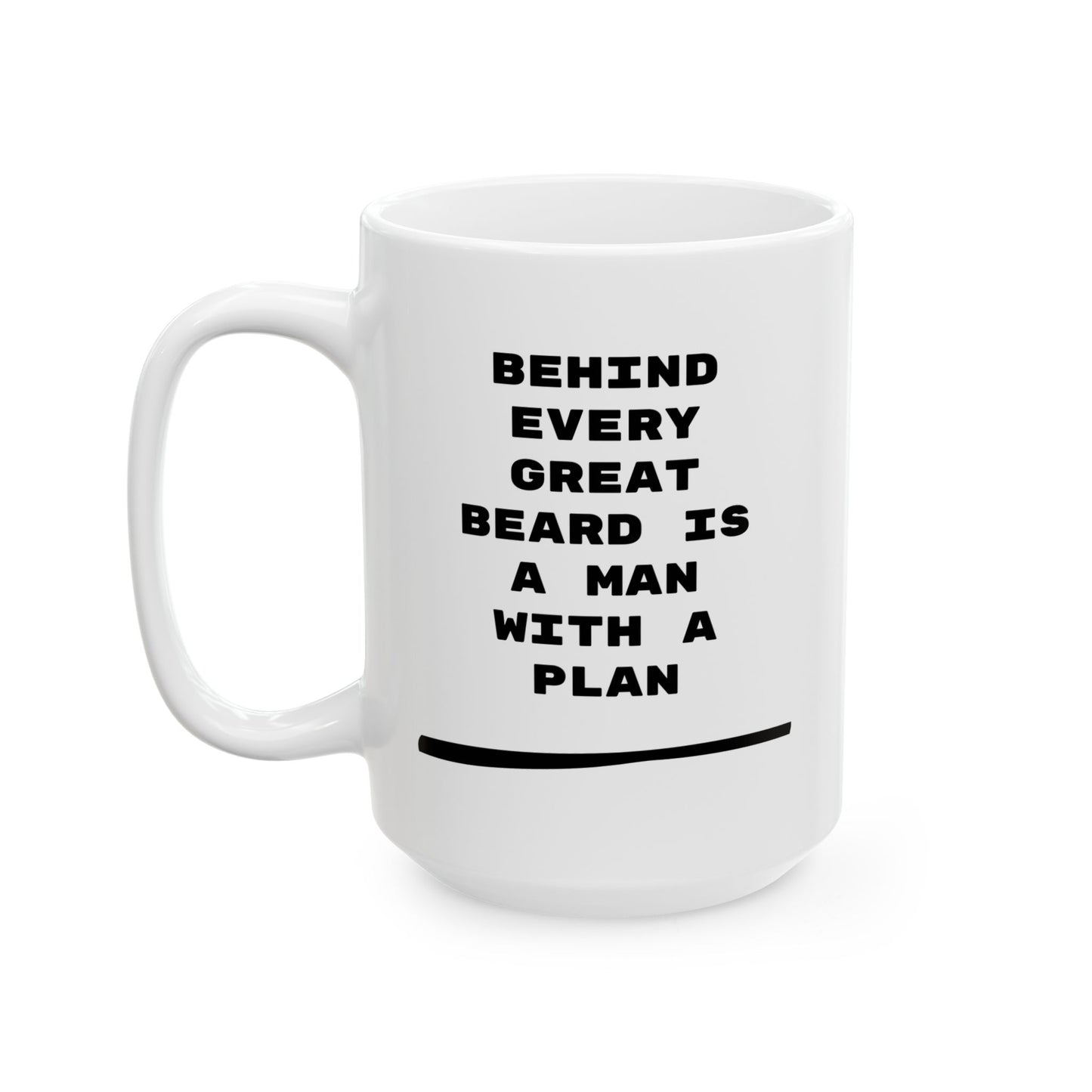 Bearded Man with a Plan Ceramic Coffee Mug - Funny Gift for Men, Coffee Lover,